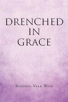 Drenched in Grace 1