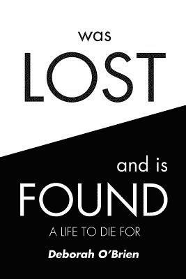 Was Lost and is Found 1