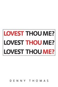 bokomslag Lovest Thou Me?