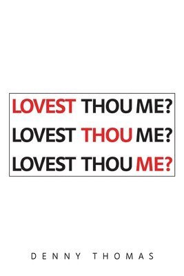 Lovest Thou Me? 1