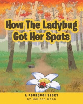 bokomslag How The Ladybug Got Her Spots