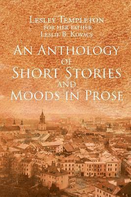 bokomslag An Anthology of Short Stories and Moods in Prose