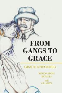 bokomslag From Gangs to Grace