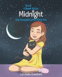 bokomslag A Book/Story About Midnight the Rescued Little Kitty Cat