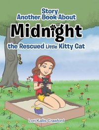 bokomslag Another Book/Story about Midnight the Rescued Little Kitty Cat