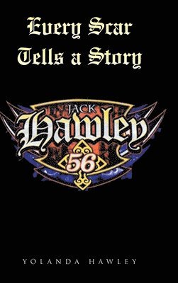 Yolanda Hawley - Every Scar Tells a Story, Inbunden