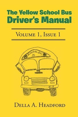 The Yellow School Bus Driver's Manual 1