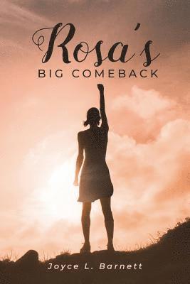 Rosa's Big Comeback 1