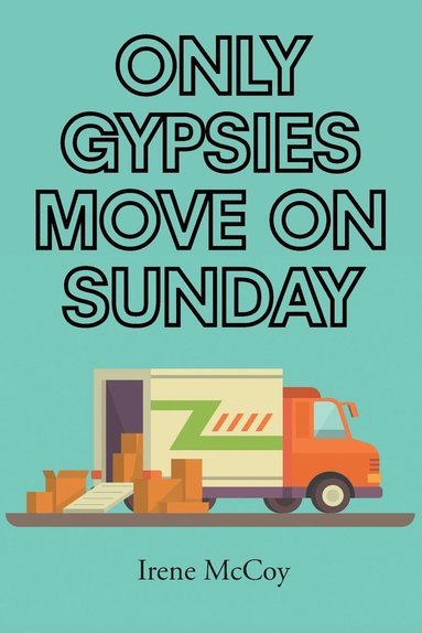 bokomslag Only Gypsies Move on Sunday