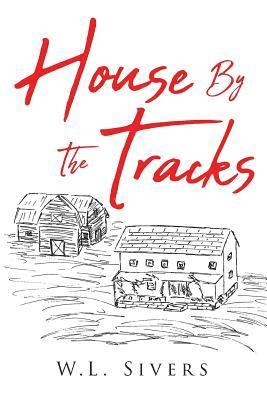 House By The Tracks 1