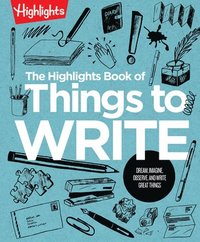 bokomslag The Highlights Book of Things to Write