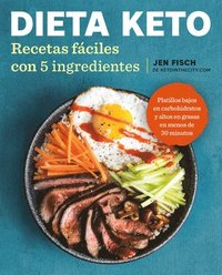 bokomslag Dieta Keto: Recetas Fáciles Con 5 Ingredientes / The Easy 5-Ingredient Ketogenicdiet Cookbook