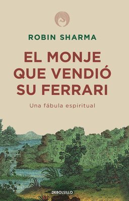 bokomslag El Monje Que Vendió Su Ferrari: Una Fábula Espiritual / The Monk Who Sold His Ferrari: A Spiritual Fable about Fulfilling Your Dreams & Reaching Your Destiny