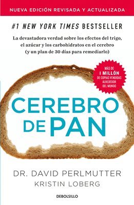 David Perlmutter - Cerebro de Pan (Edición Actualizada) / Grain Brain: The Surprising Truth about Wheat, Carbs, and Sugar, Häftad