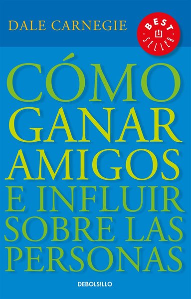 Dale Carnegie - Cómo ganar amigos e influir sobre las personas / How to Win Friends & Influence People, Häftad