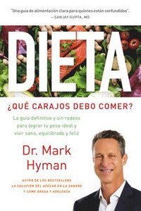 bokomslag Dieta: ¿Qué Carajos Debo Comer?: La Guía Definitiva Y Sin Rodeos Para Lograr Tu Peso Ideal Y Vivir Sano, Equilibrado Y Feliz / Diet Food. What the Hec