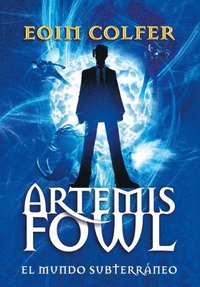 bokomslag Artemis Fowl: El Mundo Subterráneo = Artemis Fowl