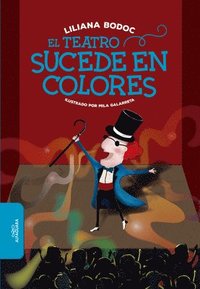 bokomslag El Teatro Sucede En Colores / Theatre Happens in Color