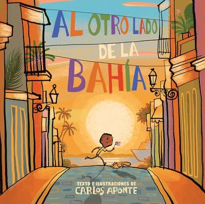 Al Otro Lado de la Bahía / Across the Bay
