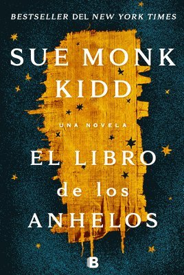 Sue Monk Kidd - El Libro de Los Anhelos / The Book of Longings, Häftad