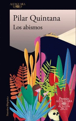 Pilar Quintana - Los Abismos (Premio Alfaguara 2021) / Abyss, Häftad