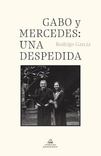 bokomslag Gabo Y Mercedes: Una Despedida / A Farewell to Gabo and Mercedes