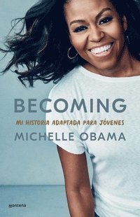 bokomslag Becoming. Mi Historia Adaptada Para Jóvenes / Becoming: Adapted for Young Readers