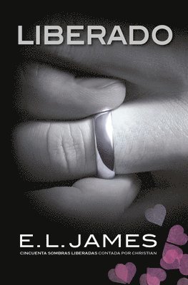 E. L. James, E L James - Liberado / Freed: Fifty Shades Freed as Told by Christian, Häftad