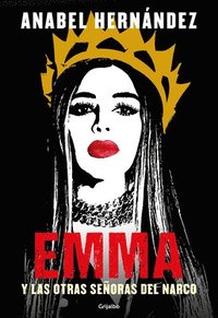 bokomslag Emma Y Las Otras Señoras del Narco / Emma and Other Narco Women