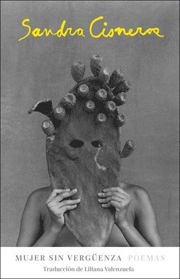 Sandra Cisneros - Mujer Sin Vergüenza / Woman Without Shame, Häftad