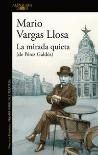 bokomslag La Mirada Quieta (de Pérez Galdós) / The Quiet Gaze (of Pérez Galdós)