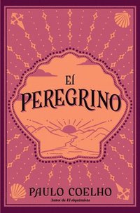 bokomslag El Peregrino (Edición Conmemorativa 35 Aniversario) / The Pilgrimage 35th Anniversary Commemorative Edition
