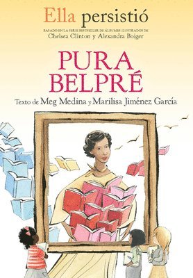 bokomslag Ella Persistió Pura Belpré / She Persisted: Pura Belpré