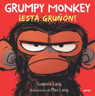 Grumpy Monkey: ¡Está Gruñón! / Grumpy Monkey 1