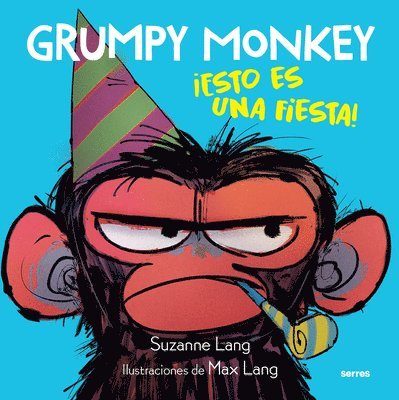 Grumpy Monkey: ¡Esto Es Una Fiesta! / Grumpy Monkey Party Time! 1