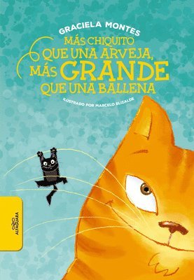 Graciela Montes - Más Chiquito Que Una Arveja, Más Grande Que Una Ballena / Tinier Than a Pea, Bigger Than a Whale, Häftad