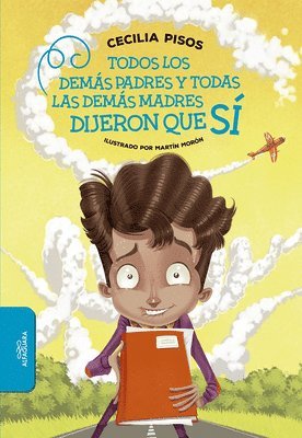 Cecilia Pisos - Todos Los Demás Padres Y Todas Las Demás Madres Dijeron Que Sí / All of the Other Dads and Moms Said Yes, Häftad