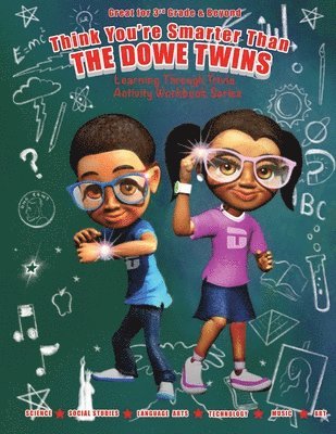 Princeton Dowe, Brazil Dowe - Think You're Smarter Than The Dowe Twins: Learning Through Trivia, Häftad