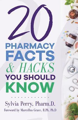 Sylvia Perry - 20 Pharmacy Facts and Hacks You Should Know, Häftad