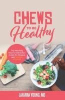 bokomslag Chews to Be Healthy