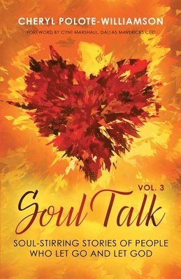 bokomslag Soul Talk, Volume 3: Soul-Stirring Stories of People Who Let Go and Let God