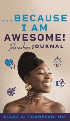 ...Because I Am Awesome!: Interactive Journal 1