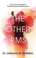 bokomslag The Other PMS: Your Survival Guide for Perimenopause & Menopause