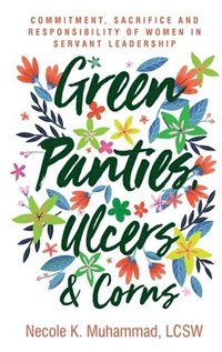 bokomslag Green Panties, Ulcers & Corns