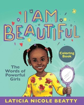 I Am Beautiful: The Words of Powerful Girls (Coloring Book) 1