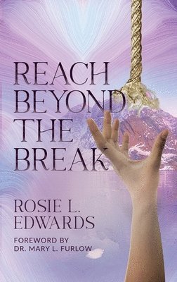 bokomslag Reach Beyond the Break