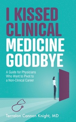 I Kissed Clinical Medicine Goodbye 1