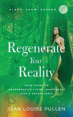 bokomslag Regenerate Your Reality&#65279;