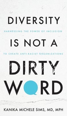 Diversity is Not a Dirty Word 1