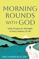 Eric Mansfield - Morning Rounds with God, Häftad